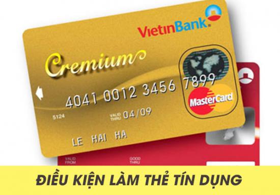 Điều kiện mở thẻ tín dụng Vietinbank